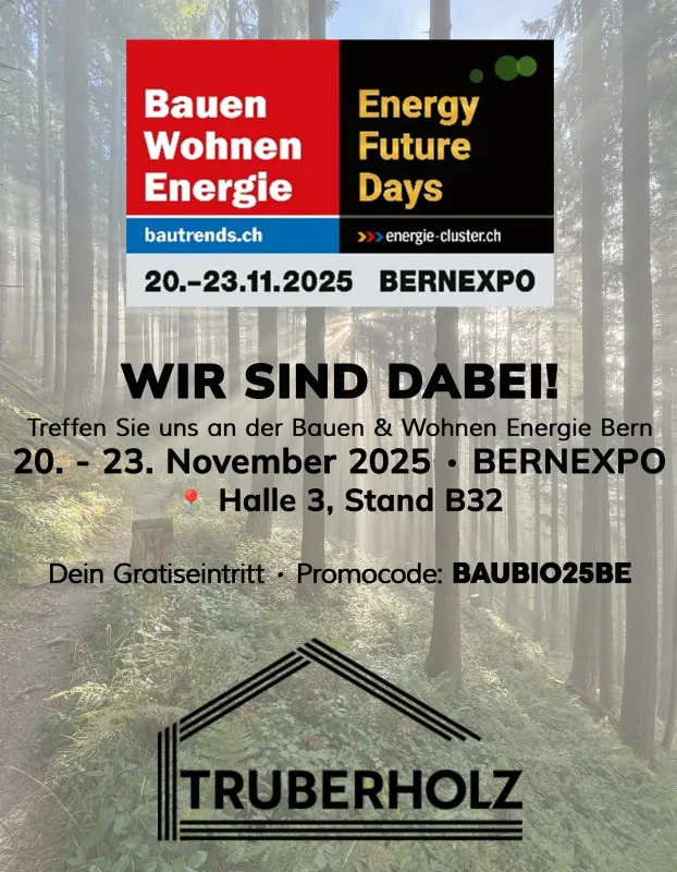 Wir sind an der Bauen & Wohnen Energie Messe Bern 2025 dabei! 🌿  Vom 20. bis 23. November 2025 präsentiert sich die Truberholz AG an der Bauen & Wohnen Energie Messe Bern (BERNEXPO). Besuchen Sie uns in der Halle 3, Stand B32 – und erfahren Sie mehr über nachhaltiges Bauen mit Schweizer Holz, innovative Lösungen und spannende Projekte aus unserer Werkstatt im Emmental. 🌲  🎟️ Gratis-Eintritt mit dem Code: BAUBIO25BE 👉 Tickets unter bautrends.ch  Wir freuen uns auf inspirierende Gespräche mit Architekt:in