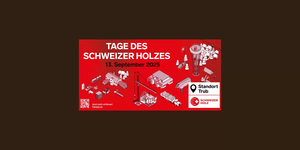Plakat zu den Tagen des Schweizer Holzes am 13. September 2025 in Trub. Auf rotem Hintergrund sind verschiedene Holz-Szenen illustriert: Wald mit Bäumen, Holzernte und -transport, ein Holzbau mit Kran, ein Aussichtsturm aus Holz, Handwerksszenen mit Schreinerarbeiten sowie moderne Holzarchitektur. Unten rechts stehen Logo und Schriftzug „Schweizer Holz“.